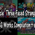 Three-Faced Stranger CG Works Compilation + a