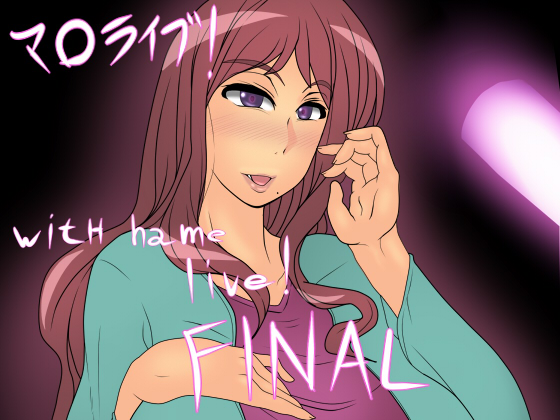 MA*LIVE! with hame live! FINAL By MGT MA*LIVE! with hame live! FINAL By MGT