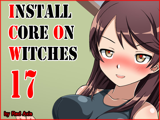 Install Core On Witches 17 By Red Axis Install Core On Witches 17 By Red Axis