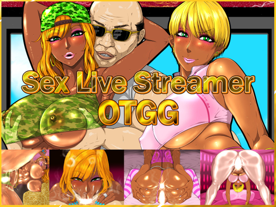 Sex Live Streamer OTGG By NBteisyoku Sex Live Streamer OTGG By NBteisyoku