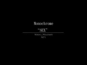 [RE228884] Monochrome “SEX” NO’1