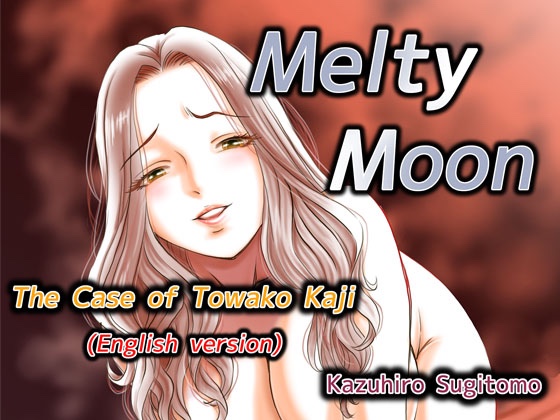 Melty Moon The Case of Towako Kaji English version By sugitomokazuhiro Melty Moon The Case of Towako Kaji English version By sugitomokazuhiro