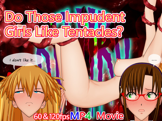 Do Those Impudent Girls Like Tentacles? By KOJIRO Do Those Impudent Girls Like Tentacles? By KOJIRO