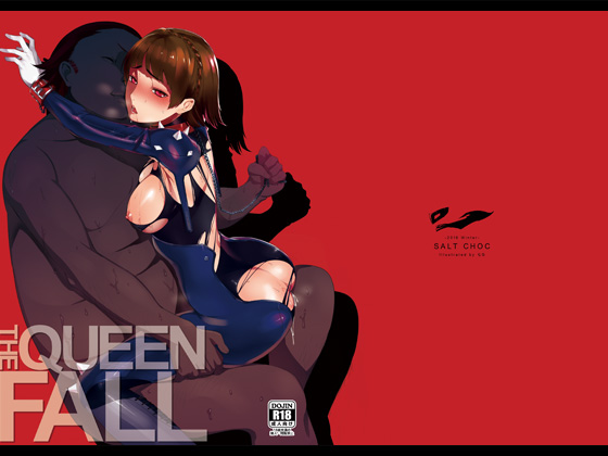 THE QUEEN FALL By SALT CHOC THE QUEEN FALL By SALT CHOC