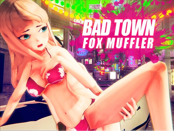 BAD TOWN By Fox Muffler BAD TOWN By Fox Muffler