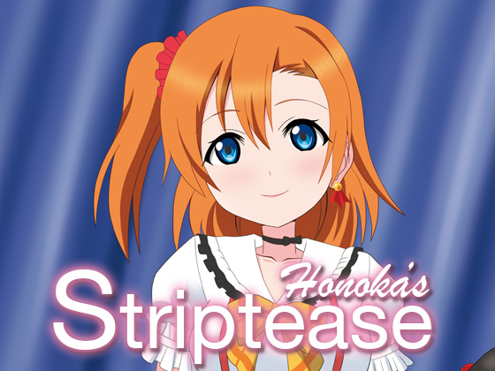 Honoka's Striptease By MagicalFlight Honoka's Striptease By MagicalFlight