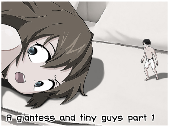 A giantess and tiny guys part 1 By Helen Giantess A giantess and tiny guys part 1 By Helen Giantess