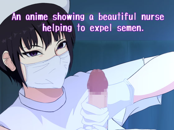 An anime showing a beautiful nurse helping to expel semen. By Nekomimi researcher An anime showing a beautiful nurse helping to expel semen. By Nekomimi researcher