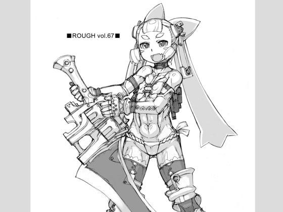 ROUGH vol.67 By NEKOYA_KAIGETSUDOU ROUGH vol.67 By NEKOYA_KAIGETSUDOU