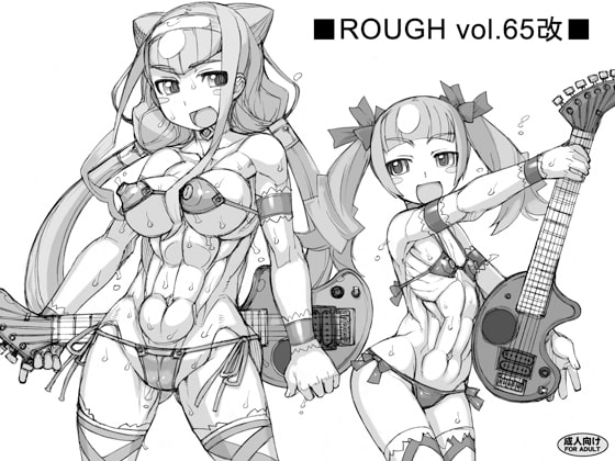 ROUGH vol.65kai By NEKOYA_KAIGETSUDOU ROUGH vol.65kai By NEKOYA_KAIGETSUDOU