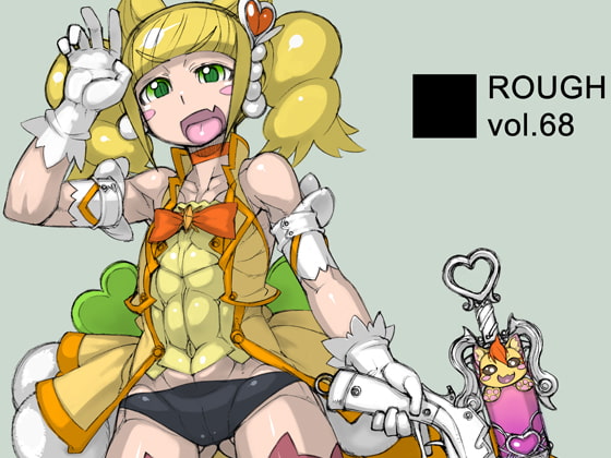 ROUGH vol.68 By NEKOYA_KAIGETSUDOU ROUGH vol.68 By NEKOYA_KAIGETSUDOU