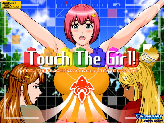 Touch The Girl! - Hard version By Sawatex Touch The Girl! - Hard version By Sawatex