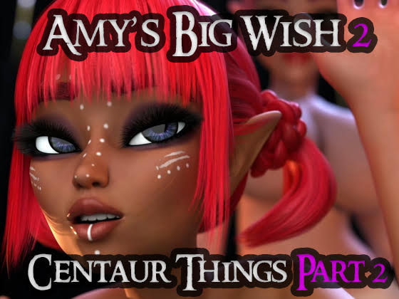 Centaur Things Part 2 (Amy's Big Wish 2 - 2 of 6) By AgentRedGirl Centaur Things Part 2 (Amy's Big Wish 2 - 2 of 6) By AgentRedGirl