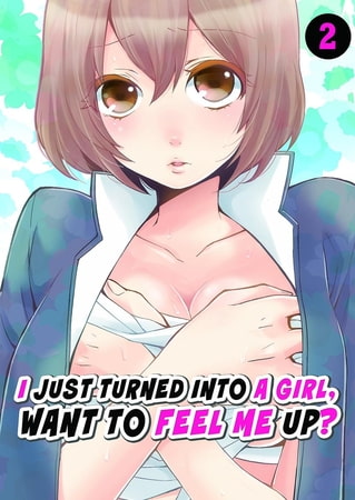 I Just Turned Into A Girl, Wanna Feel Me Up? 2 By Kagekiya I Just Turned Into A Girl, Wanna Feel Me Up? 2 By Kagekiya