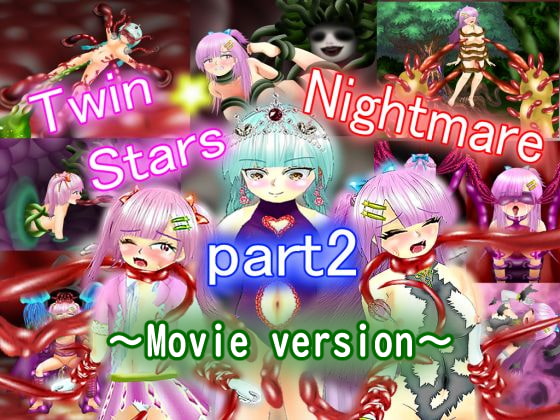 Twin Stars Nightmare Part2(Movie version) By maniarju Twin Stars Nightmare Part2(Movie version) By maniarju