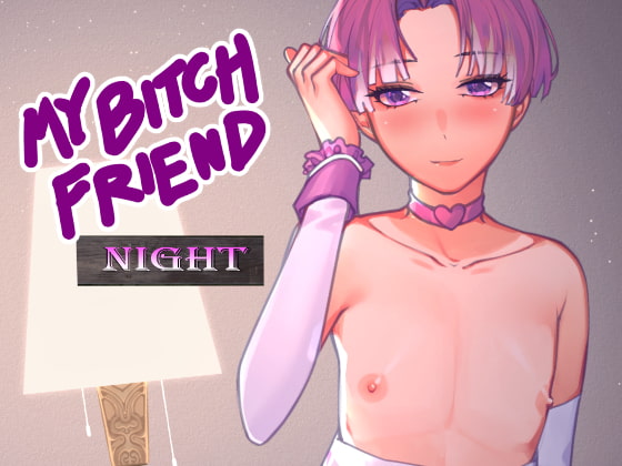 My bitch friend Night By Plustina My bitch friend Night By Plustina
