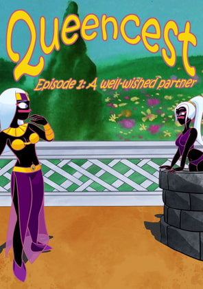 Queencest - Episode 1: A Well-Wished Partner By Queencest Queencest - Episode 1: A Well-Wished Partner By Queencest
