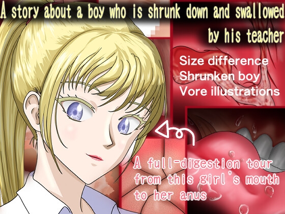 A story about a boy who is shrunk down and swallowed by his teacher By Shrinker Labo by Sagicoro A story about a boy who is shrunk down and swallowed by his teacher By Shrinker Labo by Sagicoro
