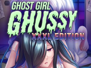 [RJ01373144] Ghost Girl Ghussy: XXXL Edition