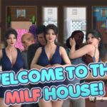 Welcome to the MILF House!