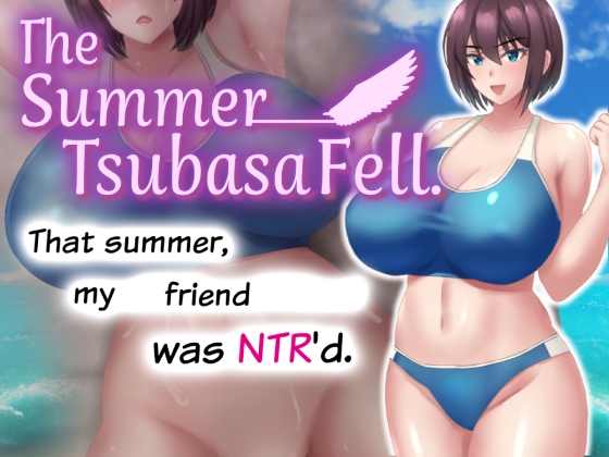 The Summer Tsubasa Fell [ENG Ver] By nekonohoshi